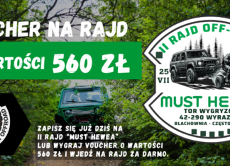 Zaproszenie na II RAJD OFF-ROAD „MUST HEWEA” voucher 560 zł na udział w II RAJDZIE OFF-ROAD MUST HEWEA